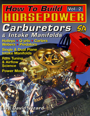 Carburetors & Intake Manifolds, How to Build Horsepower